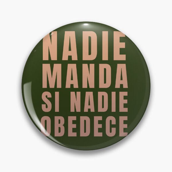 Item preview, Nobody commands if nobody obeys. spanish quotes designed and sold by La Loca.