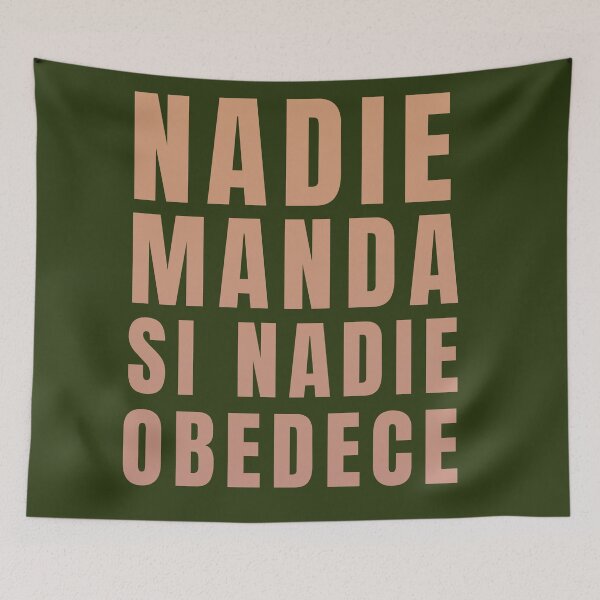 Item preview, Nobody commands if nobody obeys. spanish quotes designed and sold by La Loca.