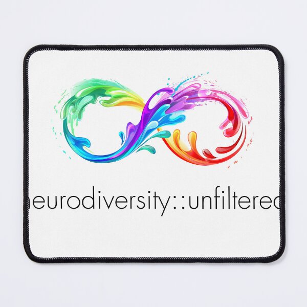 Item preview, neurodiversity::unfiltered infinity designed and sold by Winteryfrost.