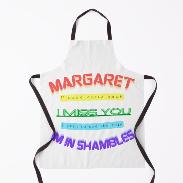 Item preview, Margaret please come Back I miss you I want to see the kids I'm in shambles  designed and sold by E-Shu.