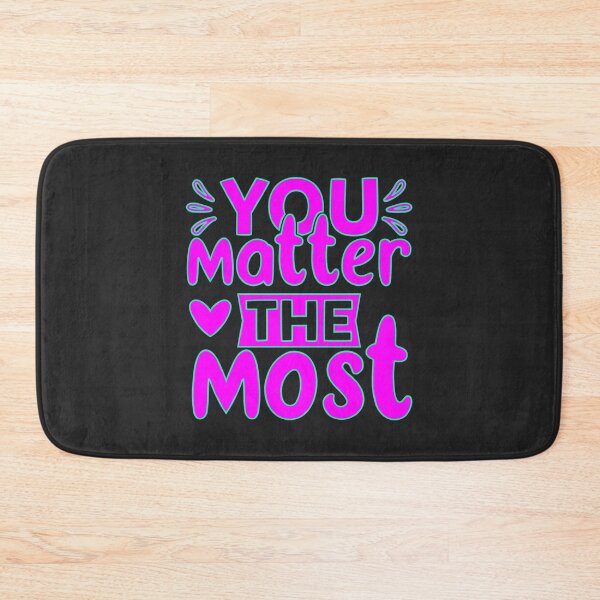 Item preview, You Matter the most designed and sold by Wit & Wear Company.