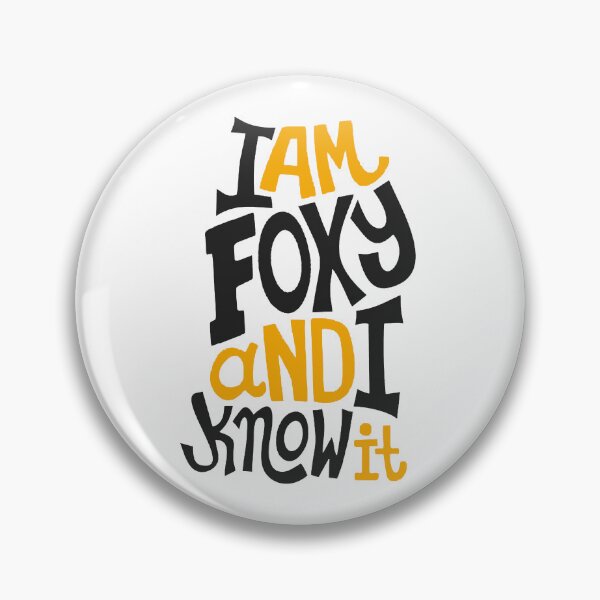 Item preview, I Am Foxy; designed and sold by StickerApe.