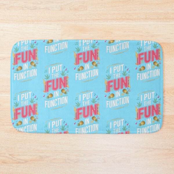Item preview, I Put The Fun In FUNction - Light blue designed and sold by JLEmporium.