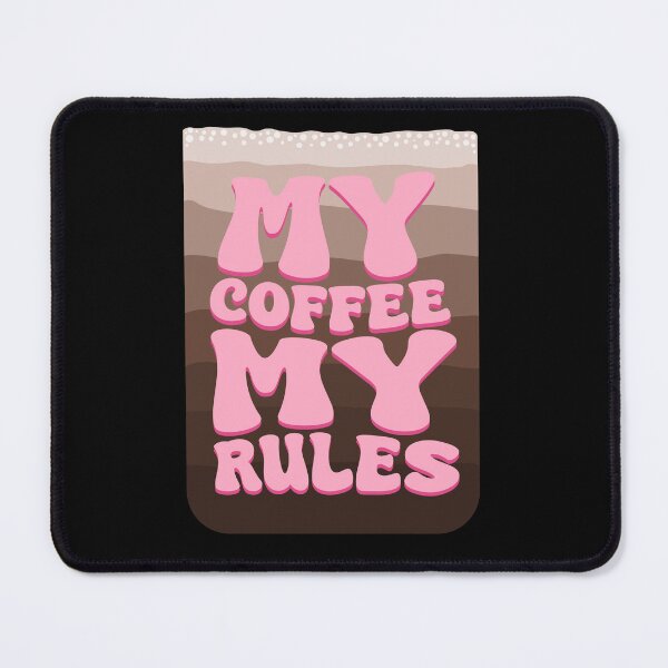 Item preview, My Coffee My Rules Fanny Gifts For Coffee Gourmets designed and sold by ZIPsketch.