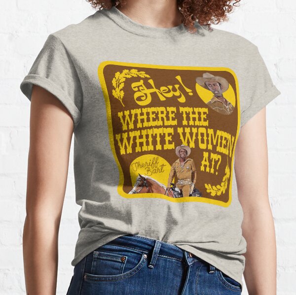 Artikel-Vorschau von Blazing Saddles - Where The White Women At?, designt und verkauft von acquiesce13.