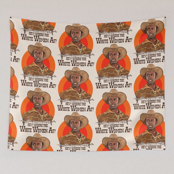 Item preview, Blazing Saddles - Sheriff Bart 'Where The White Woman At?' designed and sold by acquiesce13.