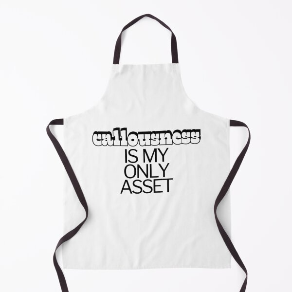 Item preview, callousness is my only asset designed and sold by Gerardo Segismundo.