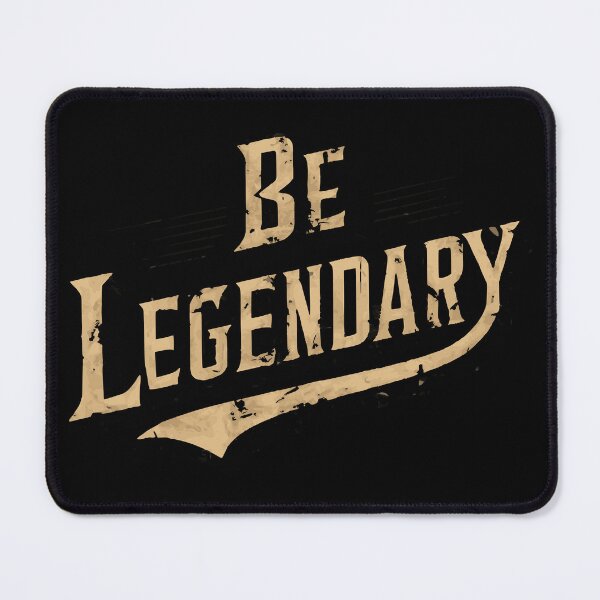 Item preview, Be Legendary designed and sold by DestinyReborn.