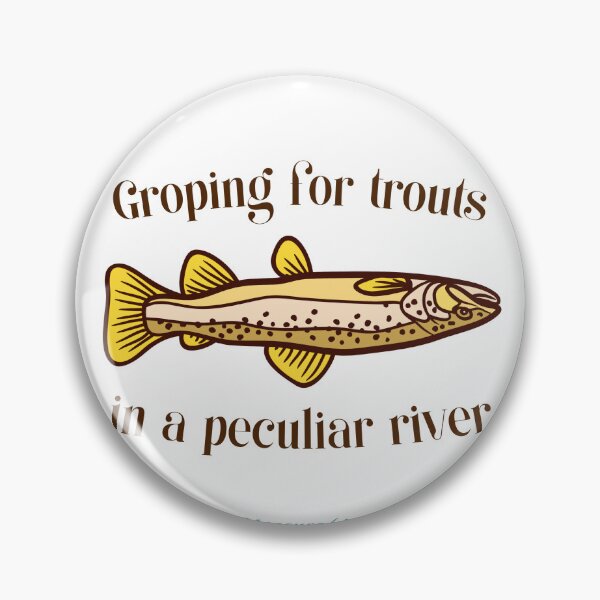 Item preview, Groping for trouts.... designed and sold by Jess Reed.