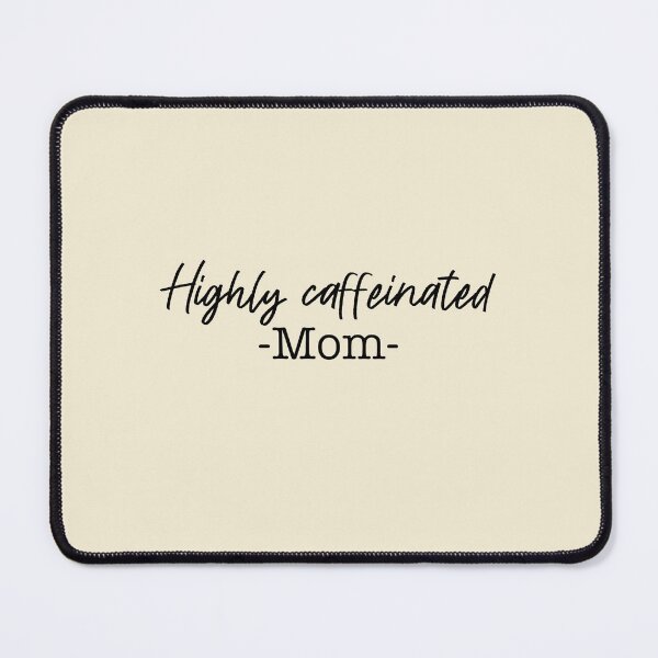 Item preview, Highly caffeinated mom (black) designed and sold by SnugbugStudios.