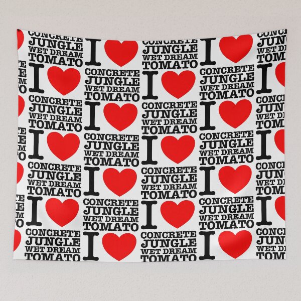 Item preview, I LOVE CONCRETE JUNGLE WET DREAM TOMATO designed and sold by acquiesce13.
