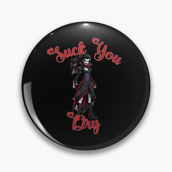 Item preview, Suck you Dry -  Zina Has Gone Viral with her thirsty blood cravings this Halloween designed and sold by 3DAF.