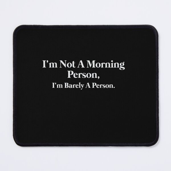 Item preview, I’m not a morning person, I’m barely a person. designed and sold by VinsendDraconi.