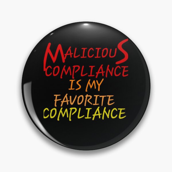 Item preview, Malicious Compliance  designed and sold by DancingCreek.