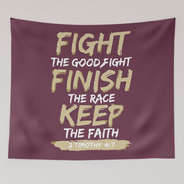Item preview, Fight The Good Fight Finish The Race Keep The Faith 2 Timothy 4 designed and sold by teenugs.