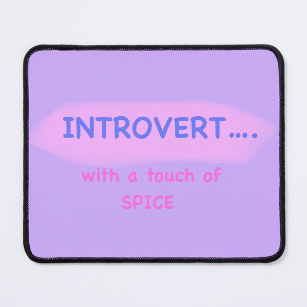 Item preview, Introvert… with a touch of Spice designed and sold by MarleyArt123.