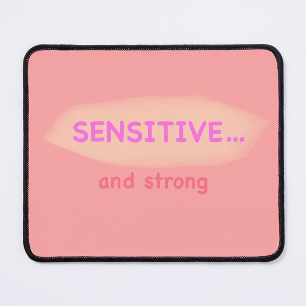 Item preview, Sensitive and Strong designed and sold by MarleyArt123.