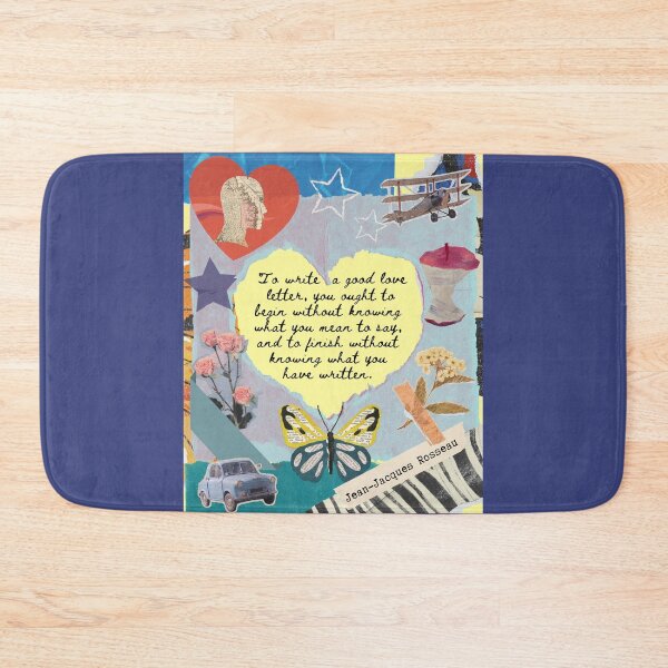 Item preview, Jean-Jacques Rousseau Quote: To write a good love letter, you ought to begin without knowing what you mean to say, and to finish without knowing designed and sold by artbleed.