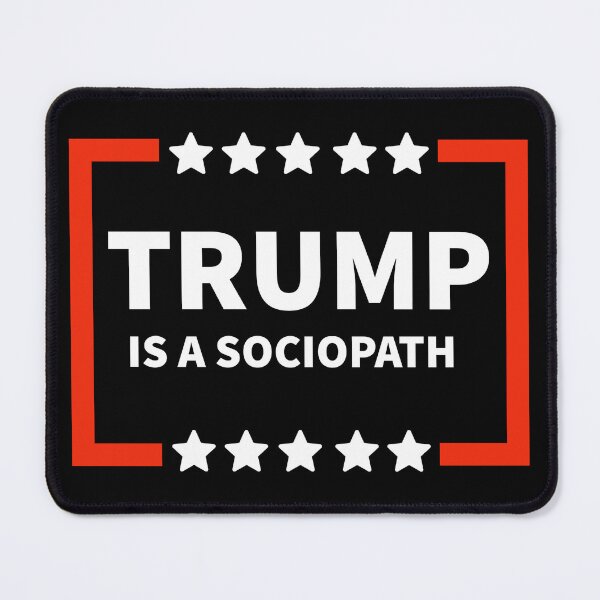 Item preview, Trump is a sociopath  designed and sold by Rachel the Artist .