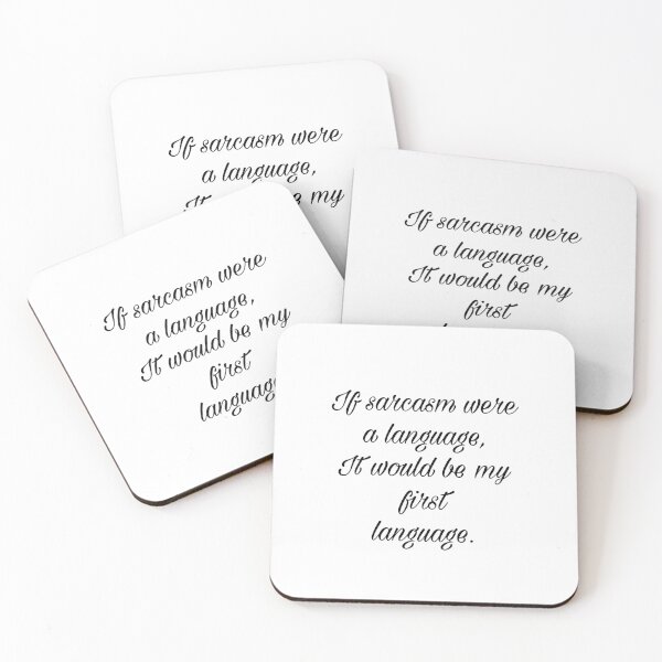 Item preview, If sarcasm were a language, it would be my first language. designed and sold by RadManDesigns.
