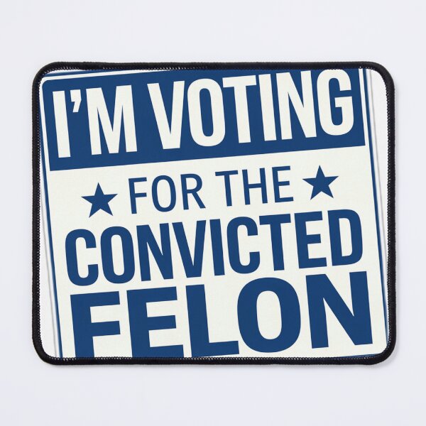 Item preview, I'm Voting For The Convicted Felon  designed and sold by obviouslogic.