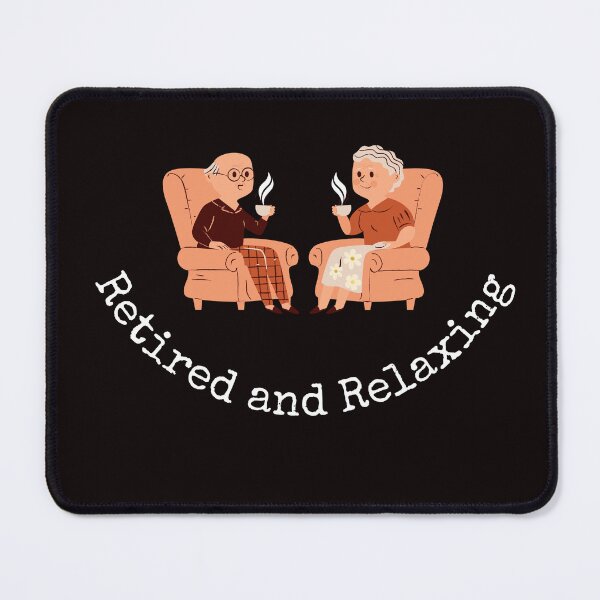 Item preview, Retired and Relaxing: Comfy Tee for Retirees designed and sold by LoliDesignShop.