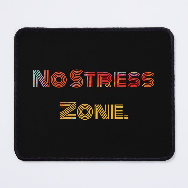 Artikelvorschau, Keine Stresszone entworfen und verkauft von RadManDesigns.