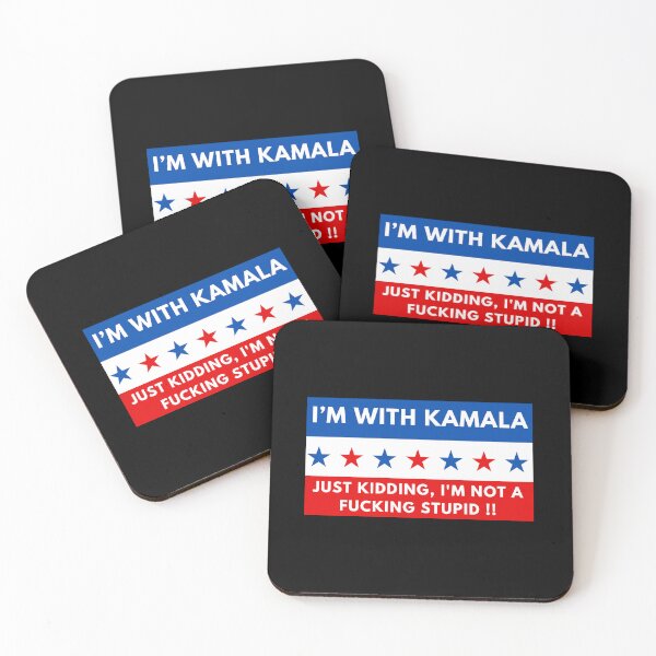 Item preview, I'm With Kamala Just Kidding I'm Not A Fucking Stupid designed and sold by ANNINOART ⭐⭐⭐⭐⭐.