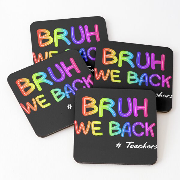 Item preview, bruh we back teachers  designed and sold by au2515.