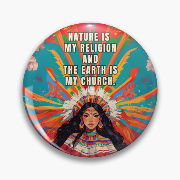 Item preview, Native American woman. Nature is my religion and the earth is my church. designed and sold by La Loca.