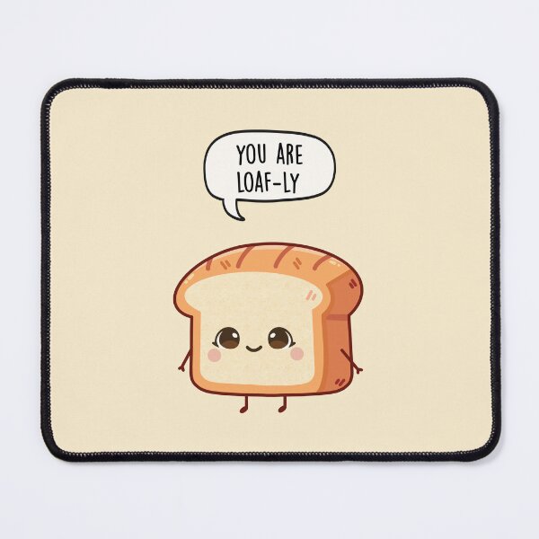 Item preview, You Are Loaf-ly designed and sold by LEFDDesigns.