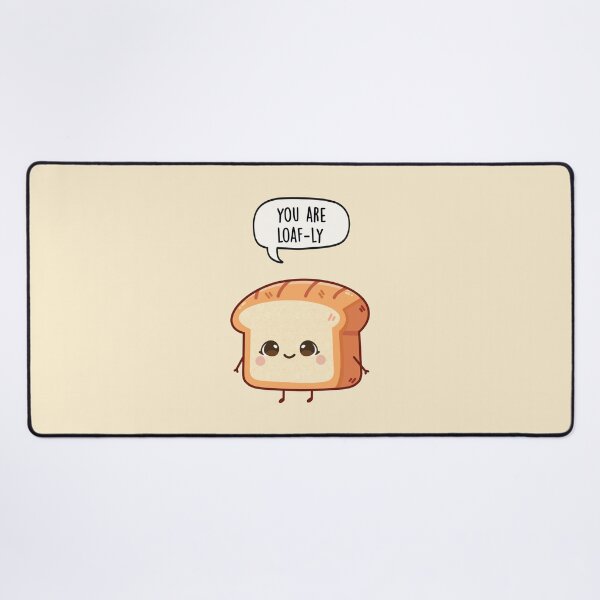 Item preview, You Are Loaf-ly designed and sold by LEFDDesigns.