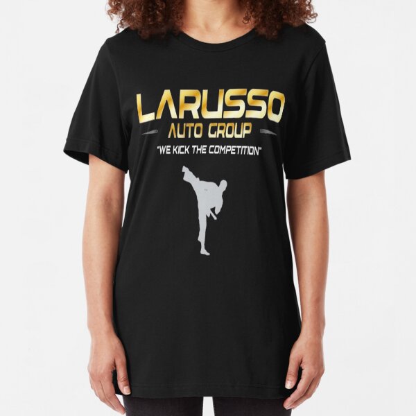 Larusso Auto Group We Kick The Competition Slim Fit T-Shirt