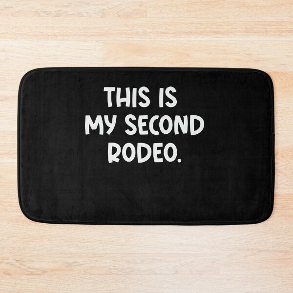 Item preview, This is my second rodeo. designed and sold by VinsendDraconi.