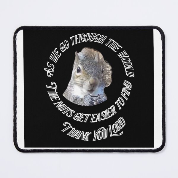 Item preview, The Nuts Get Easier To Find designed and sold by Sqwirlgrl.