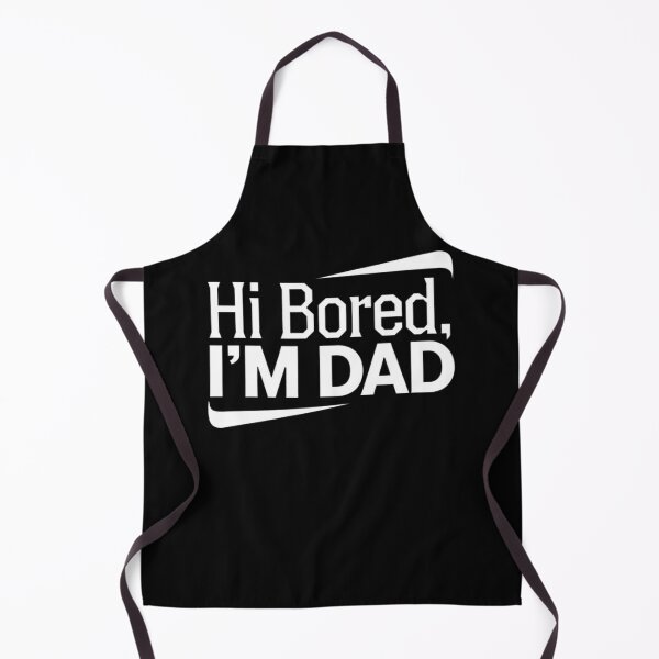 Item preview, Hi Bored, I'M DAD designed and sold by Euriruben.