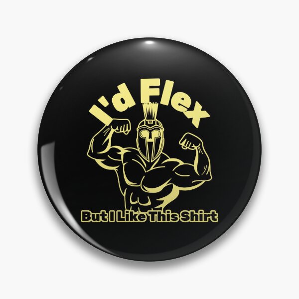 Item preview, I’d Flex, But I Like This Shirt designed and sold by TrippyOutfitter.