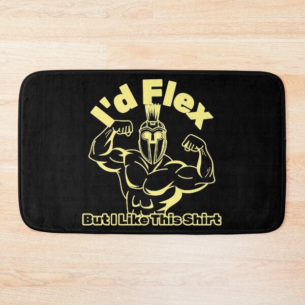 Item preview, I’d Flex, But I Like This Shirt designed and sold by TrippyOutfitter.