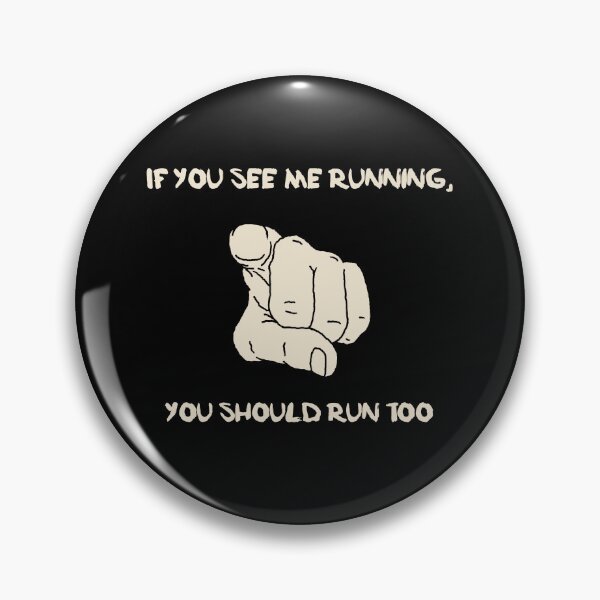Item preview, If You See Me Running, You Should Run Too designed and sold by TrippyOutfitter.