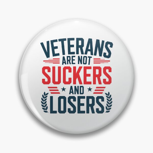 Item preview, Veterans Are Not Suckers and Losers designed and sold by Noertz.