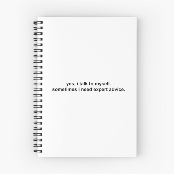 Item preview, yes, i talk to myself sometimes i need expert advice designed and sold by KingaDesigns.