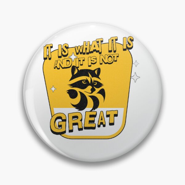 Item preview, It Is What It Is And It Is Not Great. designed and sold by fulldreamer2021.