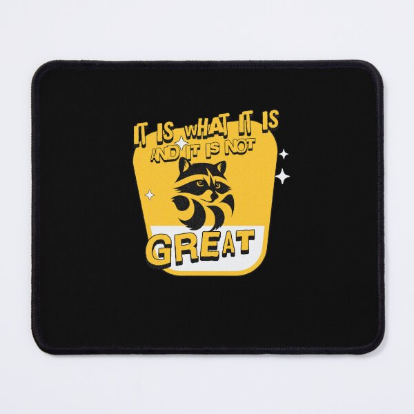 Item preview, It Is What It Is And It Is Not Great. designed and sold by fulldreamer2021.