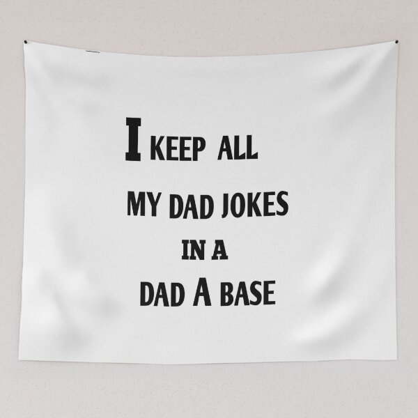 Item preview, i keep all my dad jokes in a dad a base  designed and sold by MKshoper.
