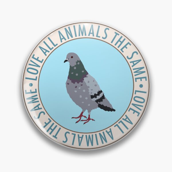 Item preview, Love all animals the same - Pigeon designed and sold by TinkasWerkstatt.