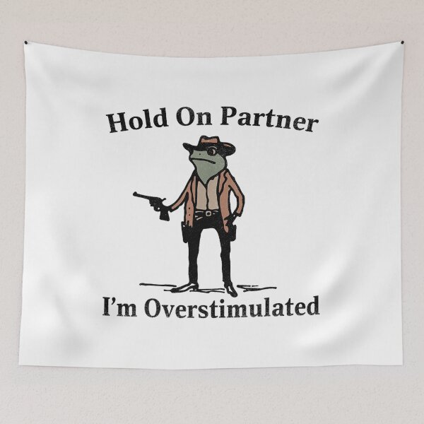 Item preview, Hold On Partner I'm Overstimulated Cowboy Frog designed and sold by Coussahi.