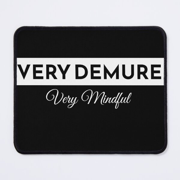 Item preview, Copy of  Very Demure Very Mindful Funny designed and sold by KaiLabsArt.