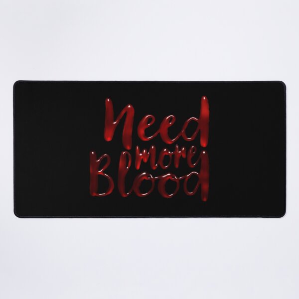 Item preview, Need More Blood designed and sold by SuRReal3D.