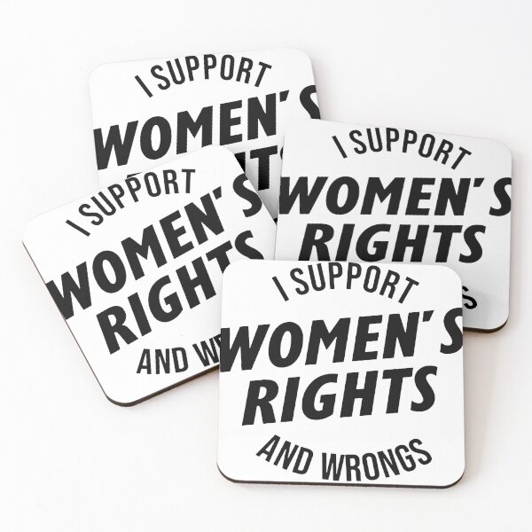 Item preview, I SUPPORT WOMENS RIGHTS AND WRONGS  designed and sold by Buntrockstore.