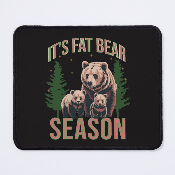 Item preview, It's Fat Bear Season: Adorable Bear Family Wildlife And Nature Design designed and sold by elynne9.